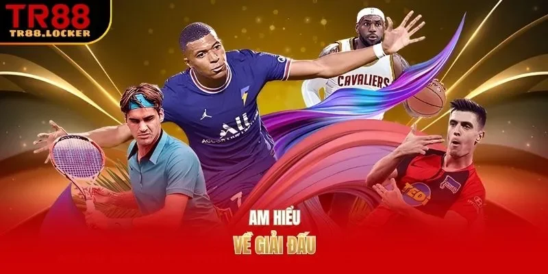 Am hiểu về giải đấu